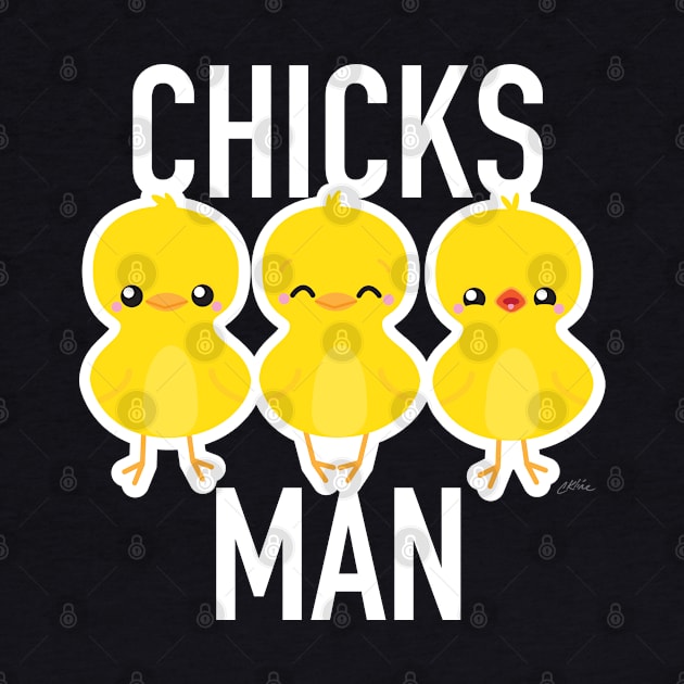 Chicks Man! by CKline